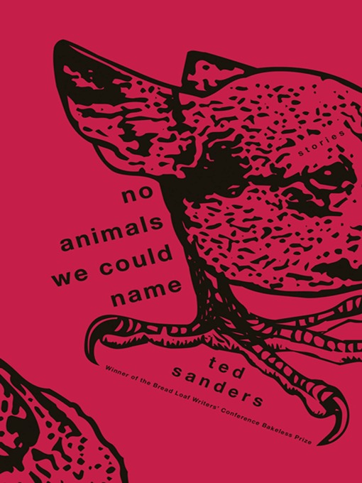 Title details for No Animals We Could Name by Ted Sanders - Available